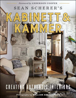 Sean Scherer's Kabinett & Kammer: Creating Authentic Interiors