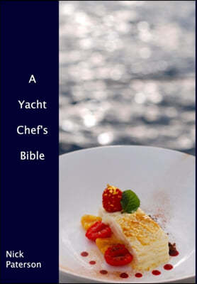 A Yacht Chef's Bible