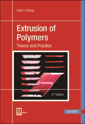 Extrusion of Polymers 3e: Theory and Practice