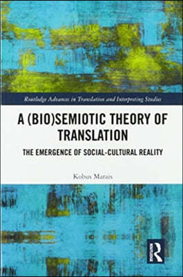 A (Bio)Semiotic Theory of Translation: The Emergence of Social-Cultural Reality