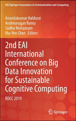 2nd Eai International Conference on Big Data Innovation for Sustainable Cognitive Computing: Bdcc 2019