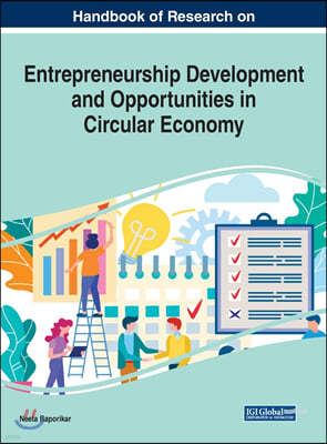 Handbook of Research on Entrepreneurship Development and Opportunities in Circular Economy