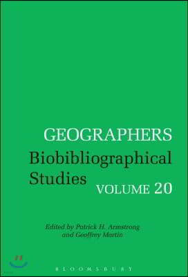 Geographers: Biobibliographical Studies, Volume 20