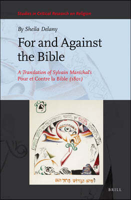 For and Against the Bible: A Translation of Sylvain Marechal's Pour Et Contre La Bible (1801)