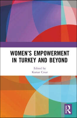 Womens Empowerment in Turkey and Beyond