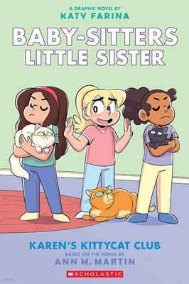 Baby-Sitters Little Sister Graphix #4 : Karen's Kittycat Club