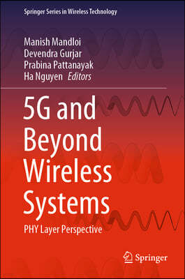 5g and Beyond Wireless Systems: Phy Layer Perspective