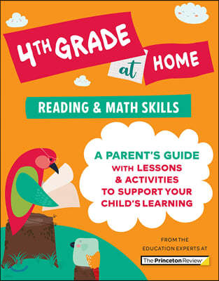 4th Grade at Home: A Parent's Guide with Lessons & Activities to Support Your Child's Learning (Math & Reading Skills)