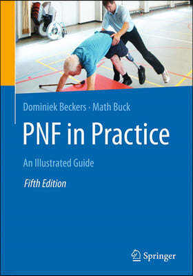 Pnf in Practice: An Illustrated Guide