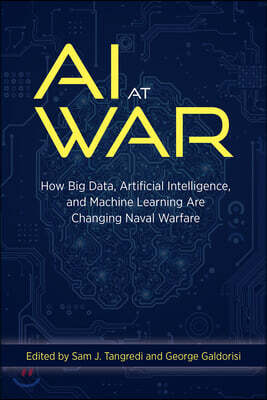 AI at War: How Big Data Artificial Intelligence and Machine Learning ...