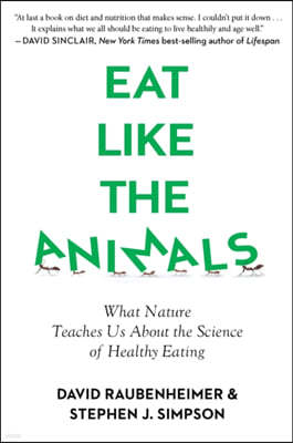 Eat Like the Animals: What Nature Teaches Us about the Science of Healthy Eating