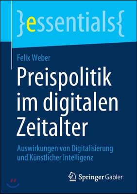 Preispolitik Im Digitalen Zeitalter: Auswirkungen Von Digitalisierung Und Kunstlicher Intelligenz