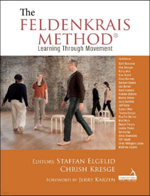 The Feldenkrais Method: Learning Through Movement