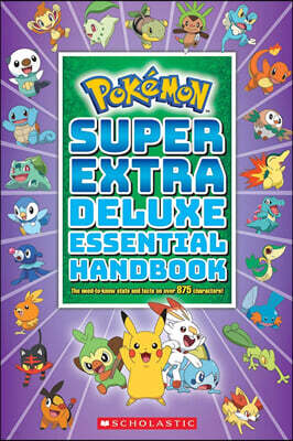 Super Extra Deluxe Essential Handbook (Pokemon): The Need-To-Know STATS and Facts on Over 875 Characters