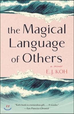 The Magical Language of Others: A Memoir