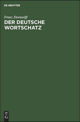 Der Deutsche Wortschatz: Der Deutsche Wortschatz Nach Sachgruppen