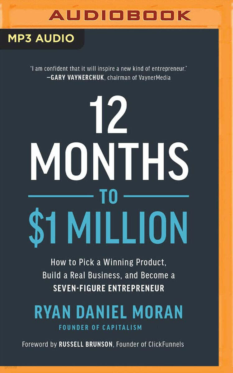 12 Months to $1 Million: How to Pick a Winning Product, Build a Real Business, and Become a Seven-Figure Entrepreneur