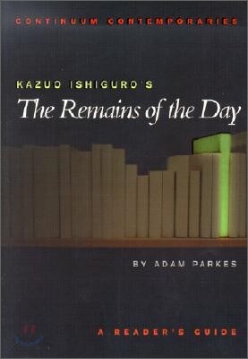 Kazuo Ishiguro's the Remains of the Day: A Reader's Guide
