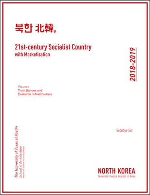 A 21st-Century Socialist Country: North Korea