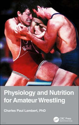 Physiology and Nutrition for Amateur Wrestling