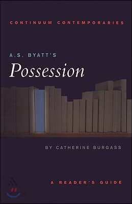 A.S. Byatt's Possession: A Reader's Guide