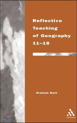 Reflective Teaching of Geography 11-18