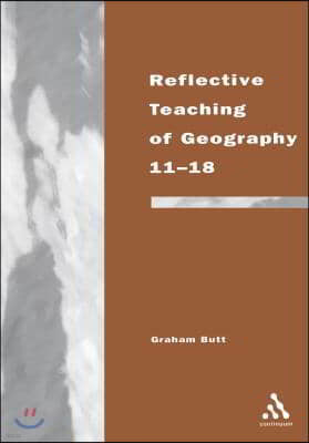 Reflective Teaching of Geography 11-18