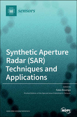 Synthetic Aperture Radar (SAR) Techniques and Applications