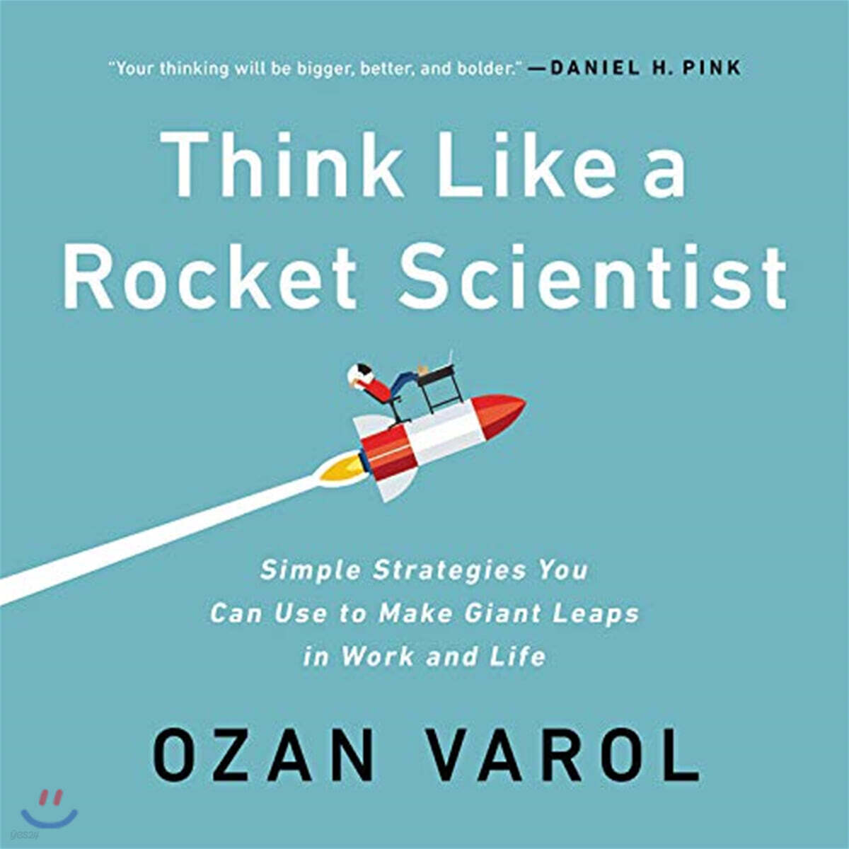 Think Like a Rocket Scientist: Simple Strategies You Can Use to Make Giant Leaps in Work and Life [With Battery]