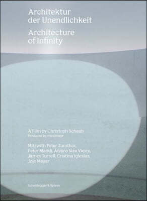 Architecture of Infinity: A Film by Christoph Schaub