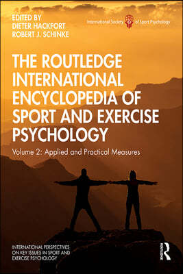 Routledge International Encyclopedia of Sport and Exercise Psychology