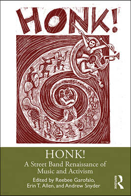 Honk!: A Street Band Renaissance of Music and Activism