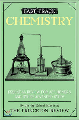 Fast Track: Chemistry: Essential Review for Ap, Honors, and Other Advanced Study