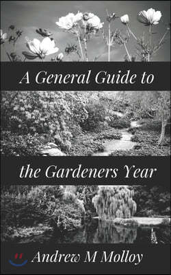 A General Guide to the Gardeners Year