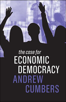 The Case for Economic Democracy