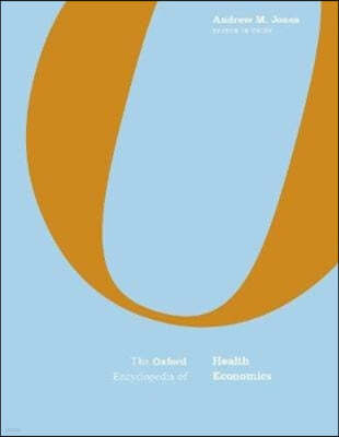 The Oxford Encyclopedia of Health Economics: 3-Volume Set