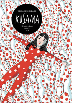 Kusama: The Graphic Novel