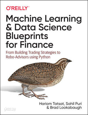 Machine Learning and Data Science Blueprints for Finance: From Building Trading Strategies to Robo-Advisors Using Python