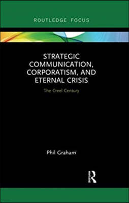 Strategic Communication, Corporatism, and Eternal Crisis