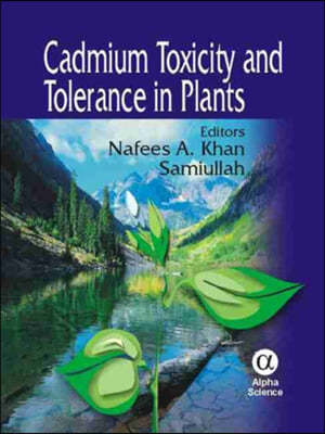 Cadmium Toxicity and Tolerance in Plants