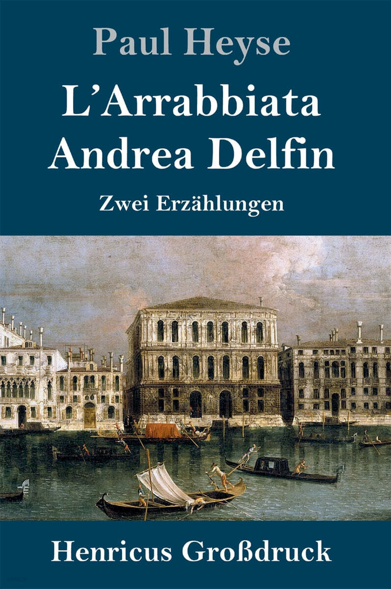 L'Arrabbiata / Andrea Delfin (Großdruck): Zwei Erzahlungen