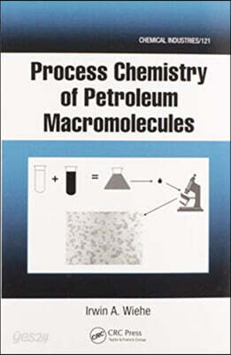 Process Chemistry of Petroleum Macromolecules