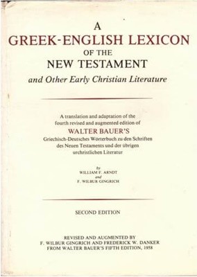 A Greek?English Lexicon of the New Testament and Other Early Christian Literature