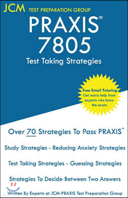 PRAXIS 7805 Test Taking Strategies: PRAXIS 7805 Exam - Free Online Tutoring - The latest strategies to pass your exam.