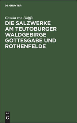 Die Salzwerke Am Teutoburger Waldgebirge Gottesgabe Und Rothenfelde