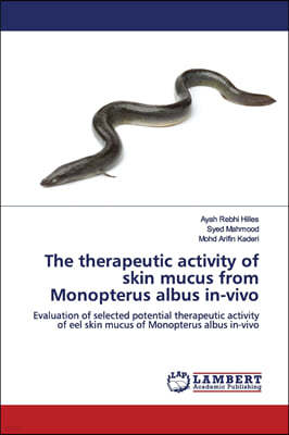 The therapeutic activity of skin mucus from Monopterus albus in-vivo