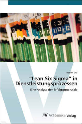 "Lean Six Sigma" in Dienstleistungsprozessen