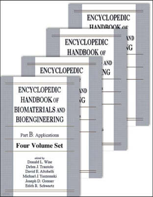 Encyclopedic Handbook of Biomaterials and Bioengineering: Part B: Applications 4v Set