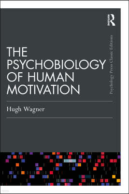 Psychobiology of Human Motivation