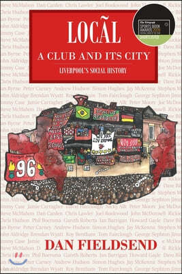 Local: a club and its city: Liverpool's social history